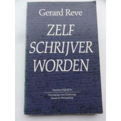 Zelf schrijver worden - Gerard Reve