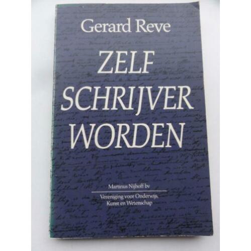 Zelf schrijver worden - Gerard Reve