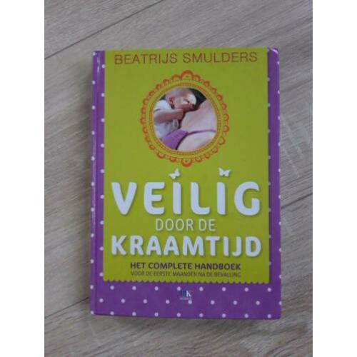 Veilig door de kraamtijd, Beatrijs Smulders, nieuwste druk.