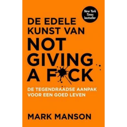 De edele kunst van not giving a fuck - Mark Manson