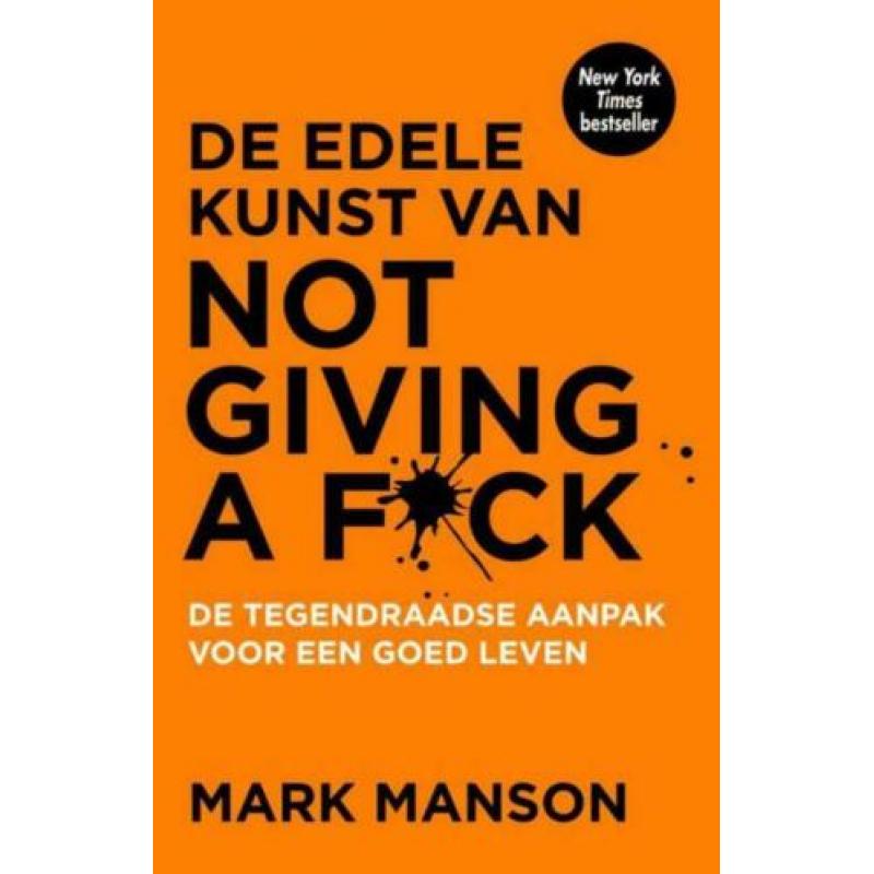 De edele kunst van not giving a fuck - Mark Manson