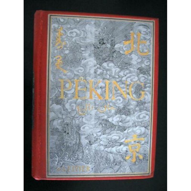 Favier 1902 Péking: Histoire et description China