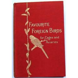 Favourite Foreign Birds for Cages & Aviaries HC WT Greene