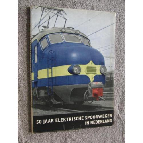 50 jaar elektrische spoorwegen in Nederland